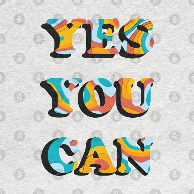 YES YOU CAN by Soozy 